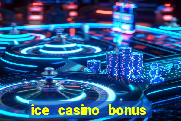 ice casino bonus 25 euro